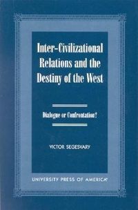 Produktbild: Segesvary, V: Inter-Civilization Relations and the Destiny o