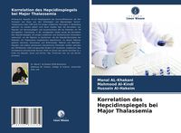 Produktbild: Korrelation des Hepcidinspiegels bei Major Thalassemia
