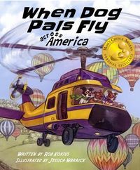 Produktbild: When Dog Pals Fly Across America (Mom's Choice Award Winner)