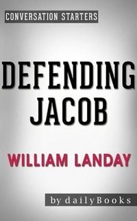 Produktbild: Defending Jacob: A Novel by William Landay | Conversation Starters