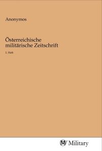 Produktbild: &Ouml;sterreichische milit&auml;rische Zeitschrift