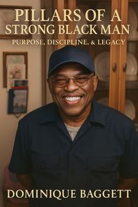 Produktbild: Pillars Of A Strong Black man: Purpose, Discipline, and Legacy