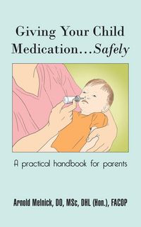 Produktbild: Giving Your Child Medication...Safely