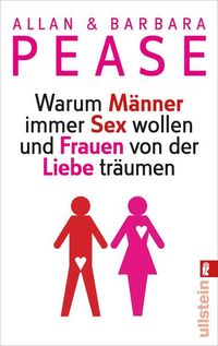Bild vom Artikel Warum Männer immer Sex wollen und Frauen von der Liebe träumen vom Autor Allan & Barbara Pease