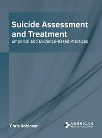 Produktbild: Suicide Assessment and Treatment: Empirical and Evidence-Based Practices