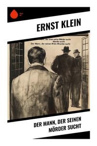 Produktbild: Der Mann, der seinen M&ouml;rder sucht