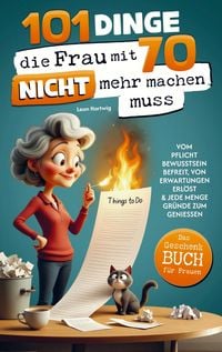 Produktbild: 101 Dinge, die du mit 70 endlich nicht mehr machen musst