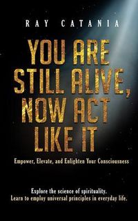 Produktbild: You Are Still Alive, Now Act Like It
