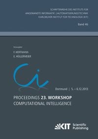 Produktbild: Proceedings. 23. Workshop Computational Intelligence, Dortmund, 5. - 6. Dezember 2013