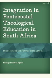Produktbild: Integration in Pentecostal Theological Education in South Africa