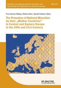 Produktbild: The Promotion of National Minorities by their "Mother Countries" in Central and Eastern Europe in the 20th and 21st Century