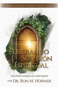 Produktbild: Liberando Su Visi&oacute;n Espiritual