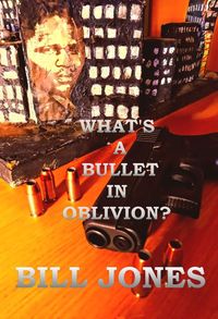 Produktbild: What's a Bullet in Oblivion?