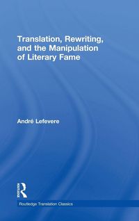Produktbild: Translation, Rewriting, and the Manipulation of Literary Fame
