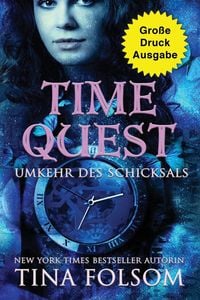 Produktbild: Folsom, T: Time Quest - Umkehr des Schicksals (Gro&szlig;e Druckau