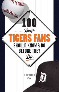 Produktbild: 100 Things Tigers Fans Should