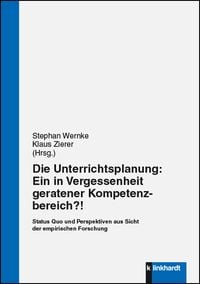Produktbild: Die Unterrichtsplanung: Ein in Vergessenheit geratener Kompetenzbereich?!