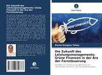 Produktbild: Die Zukunft des Leistungsmanagements: Gr&uuml;ne Finanzen in der &Auml;ra der Fernsteuerung