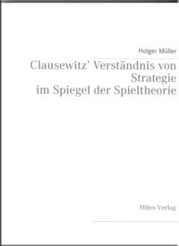 Produktbild: Clausewitz' Verst&auml;ndnis von Strategie im Spiegel der Spieltheorie