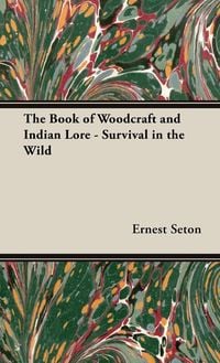 Produktbild: The Book of Woodcraft and Indian Lore - Survival in the Wild