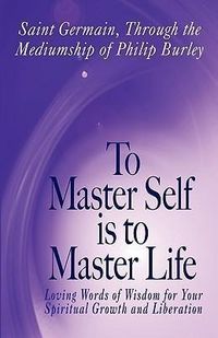 Produktbild: To Master Self Is to Master Life