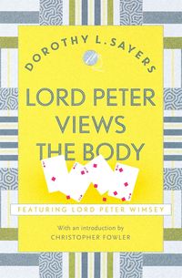 Lord Peter Views the Body Dorothy L. Sayers