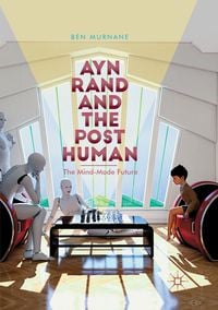 Produktbild: Ayn Rand and the Posthuman
