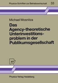 Produktbild: Das Agency-theoretische Unterinvestitionsproblem in der Publikumsgesellschaft