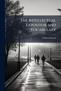 Produktbild: The Intellectual Expositor and Vocabulary