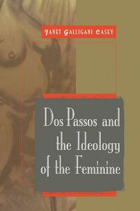 Produktbild: DOS Passos and the Ideology of the Feminine