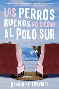 Produktbild: Good Dogs Don't Make It to the S Pole \ Los perros buenos no llegan al Polo