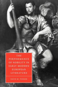 Produktbild: The Performance of Nobility in Early Modern European Literature