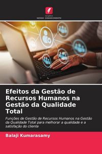Produktbild: Efeitos da Gest&atilde;o de Recursos Humanos na Gest&atilde;o da Qualidade Total
