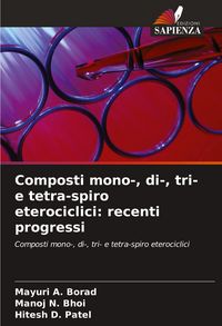 Produktbild: Composti mono-, di-, tri- e tetra-spiro eterociclici: recenti progressi
