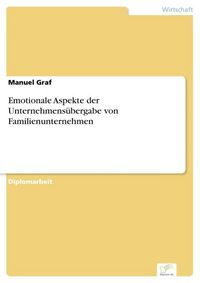 Produktbild: Emotionale Aspekte der Unternehmens&uuml;bergabe von Familienunternehmen