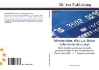 Produktbild: Mindestlohn. Was u.a. Oskar Lafontaine dazu sagt
