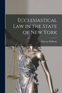 Produktbild: Ecclesiastical Law in the State of New York