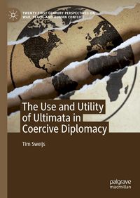 Produktbild: The Use and Utility of Ultimata in Coercive Diplomacy