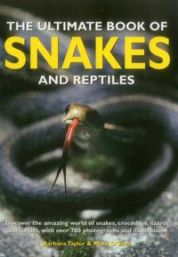 Produktbild: Taylor, B: Ultimate Book of Snakes and Reptiles