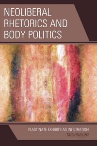 Produktbild: Neoliberal Rhetorics and Body Politics