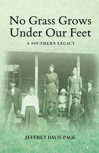 Produktbild: No Grass Grows Under Our Feet: A Southern Legacy