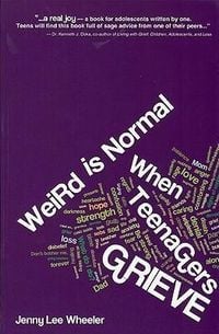 Produktbild: Weird Is Normal When Teenagers Grieve