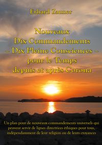 Produktbild: Nouveaux Dix Commandements - Dix Pleine Consciences - pour le Temps depuis et apr&egrave;s Corona