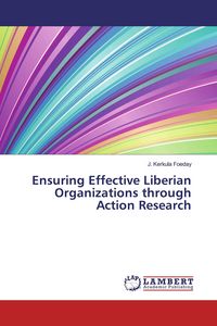 Produktbild: Ensuring Effective Liberian Organizations through Action Research