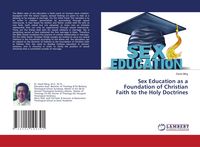 Produktbild: Sex Education as a Foundation of Christian Faith to the Holy Doctrines