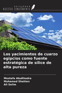 Produktbild: Los yacimientos de cuarzo egipcios como fuente estrat&eacute;gica de s&iacute;lice de alta pureza