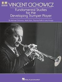Produktbild: Vincent Cichowicz Fundamental Studies for the Developing Trumpet Player Trumpet Instruction Book with Online Media Hal Leonard Sheet Music & Practice Resource for Students