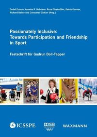 Bild vom Artikel Passionately Inclusive: Towards Participation and Friendship in Sport vom Autor Annette R. Hofmann