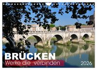 Produktbild: Br&uuml;cken - Werke die verbinden (Wandkalender 2026 DIN A4 quer), CALVENDO Monatskalender