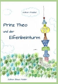 Produktbild: Prinz Theo und der Elfenbeinturm
